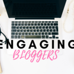 ENGAGING BLOGGERS