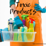 DID YOU KNOW TOXIC CLEANERS & PERSONAL CARE PRODUCTS ARE MAKING YOU AND YOUR CHILDREN SICK?