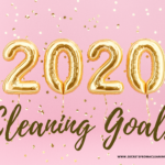 GET YOUR 2020 VISION AND SET CLEANING GOALS FOR THE NEW YEAR!